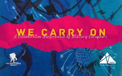 We Carry On: A Collective Performance by Military Caregivers