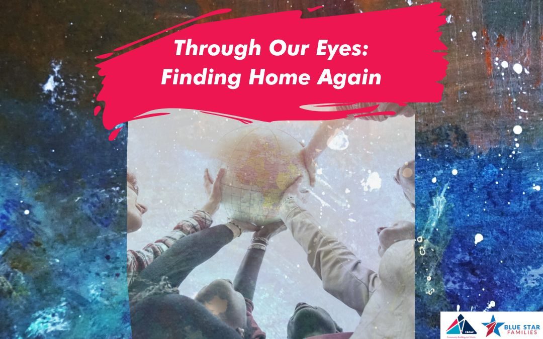 Through Our Eyes: Finding Home Again