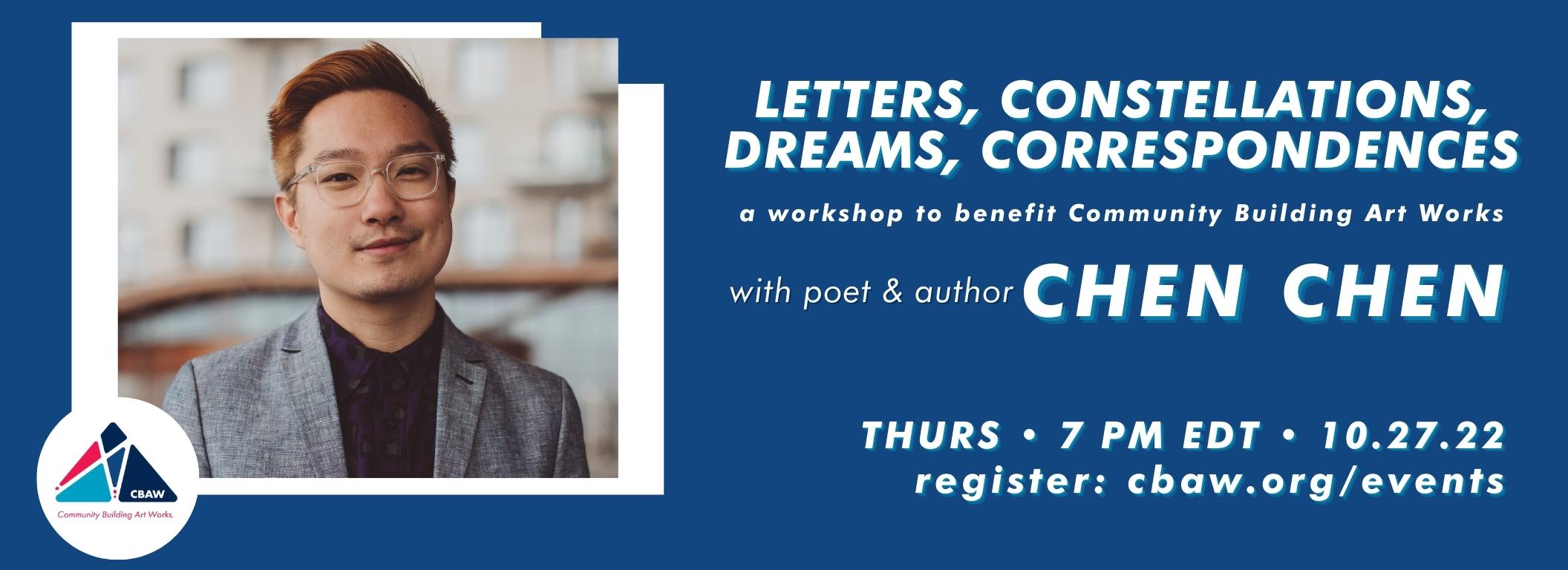 Letters, Constellations, Dreams, Correspondences with poet, Chen Chen