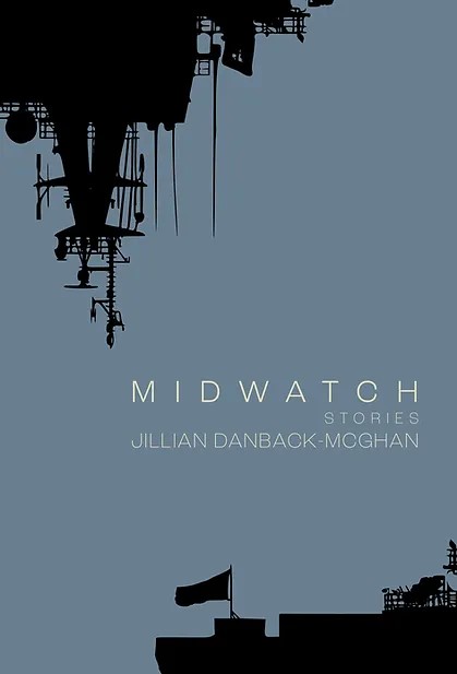 Midwatch by Jillian Danback-McGhan