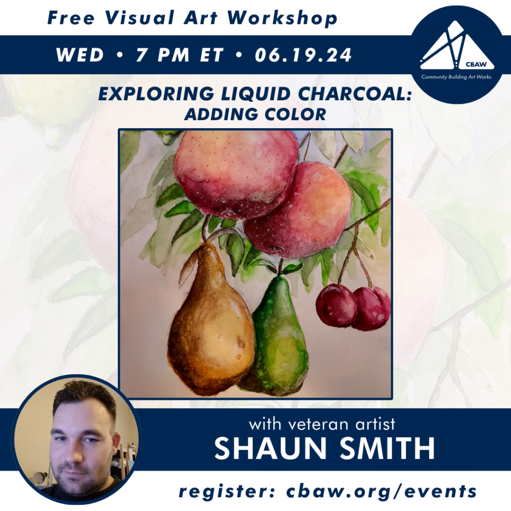 Exploring Liquid Charcoal: Adding Color – An Online Visual Art Workshop with Veteran Artist Shaun Smith