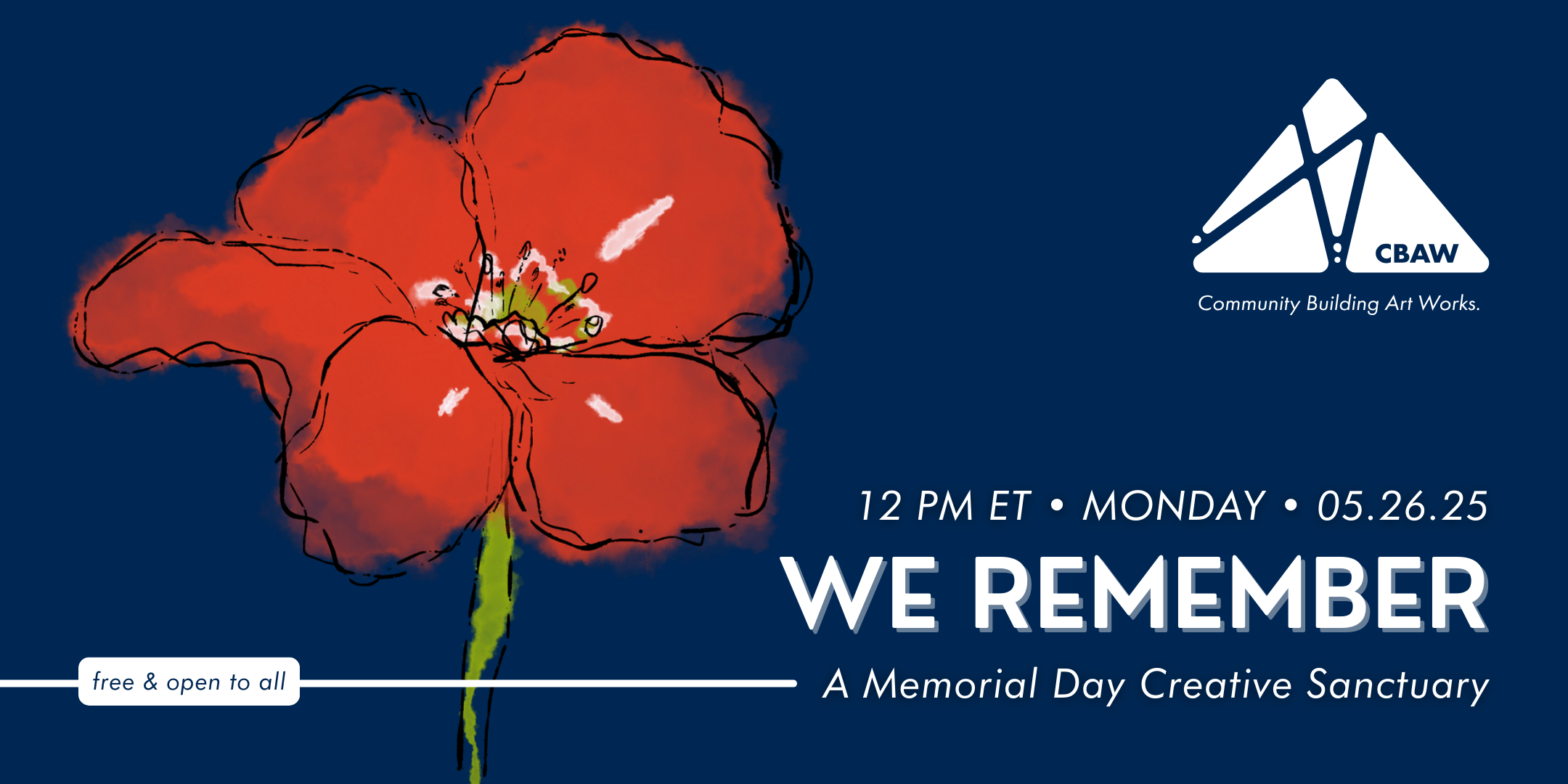 We Remember: A Memorial Day Creative Sanctuary (12 PM ET, Monday, May 26, 2025) Free and open to all.